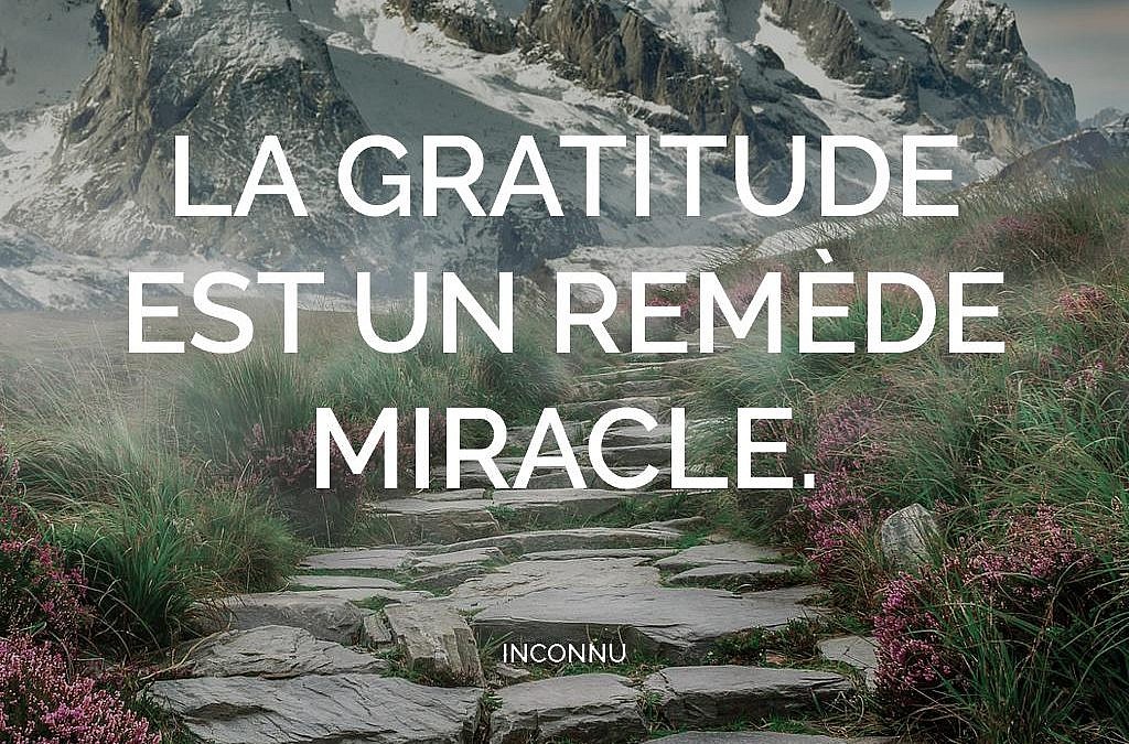La gratitude est un remède miracle